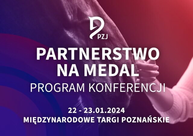 Polski Związek Hodowców Koni i czasopismo „Hodowca i Jeździec” patronami konferencji PZJ „Partnerstwo na medal”