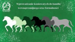 Instrukcja Głównego Lekarza Weterynarii (…) odnośnie wprowadzania (…) koniowatych do handlu wewnątrzunijnego