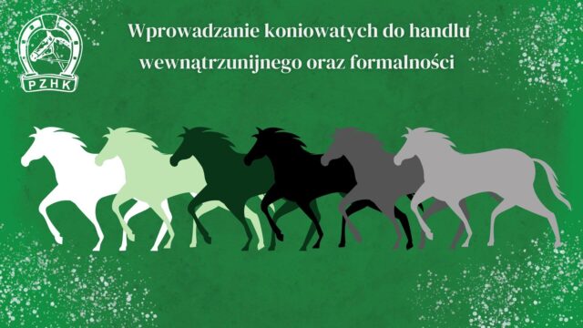 Instrukcja Głównego Lekarza Weterynarii (…) odnośnie wprowadzania (…) koniowatych do handlu wewnątrzunijnego