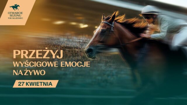 Tor Służewiec zaprasza na Otwarcie Sezonu!